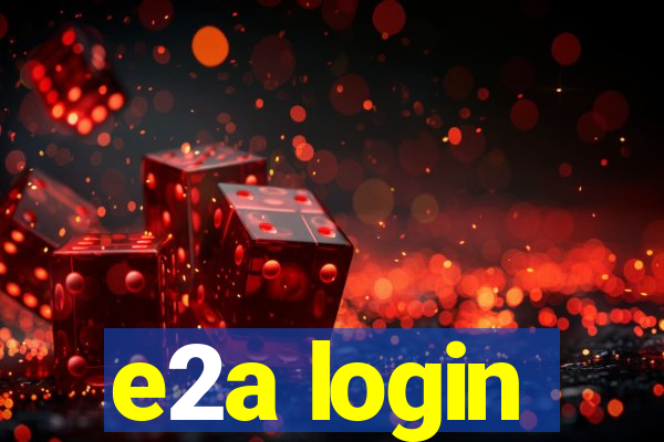 e2a login